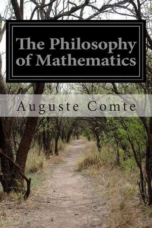 The Philosophy of Mathematics de Auguste Comte