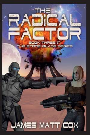 The Radical Factor de James Matt Cox