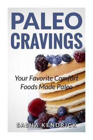 Paleo Cravings de Sasha Kendrick