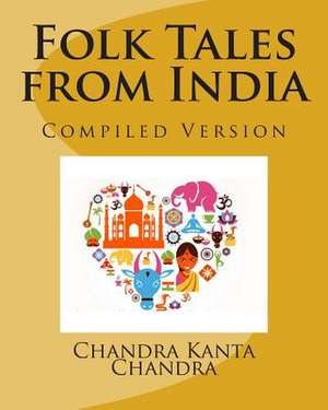 Folk Tales from India de Chandrakanta Chandra