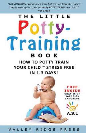 The Little Potty Training Book de Valley Ridge Press