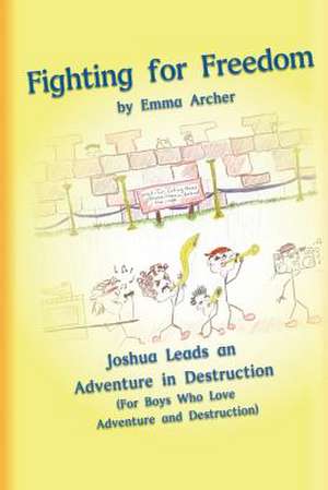 Fighting for Freedom de Emma Archer