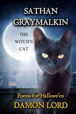 Sathan Graymalkin the Witch's Cat de Damon Lord