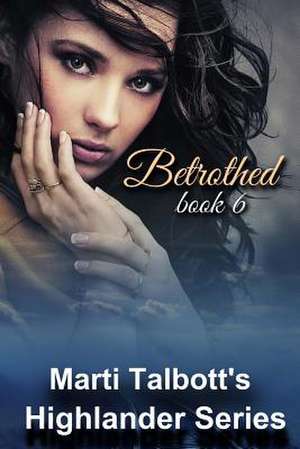 Betrothed de Marti Talbott