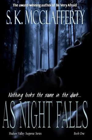 As Night Falls de S. K. McClafferty