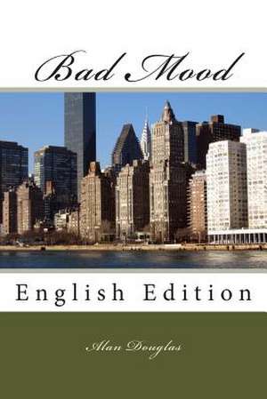 Bad Mood de Alan Douglas