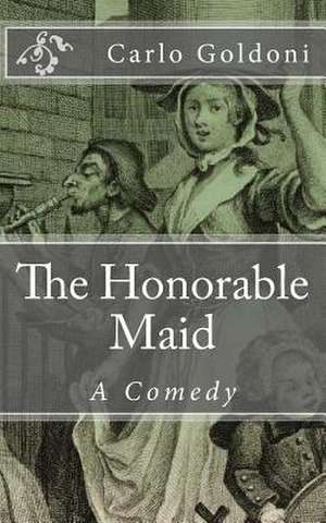 The Honorable Maid de Carlo Goldoni