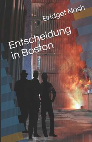 Entscheidung in Boston de Bridget Nash