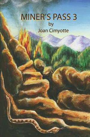 Miner's Pass Part 3 de Joan Cimyotte