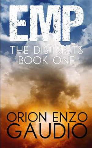 Emp (the Districts Book 1) de Orion Enzo Gaudio