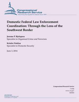 Domestic Federal Law Enforcement Coordination de Congressional Research Service