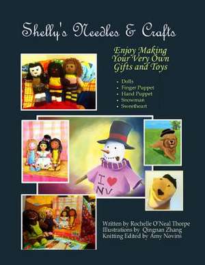 Shelly's Needles & Crafts de Rochelle O'Neal Thorpe