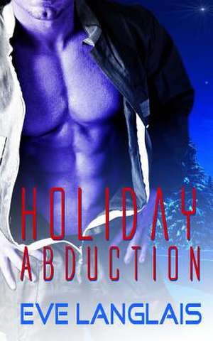 Holiday Abduction de Eve Langlais