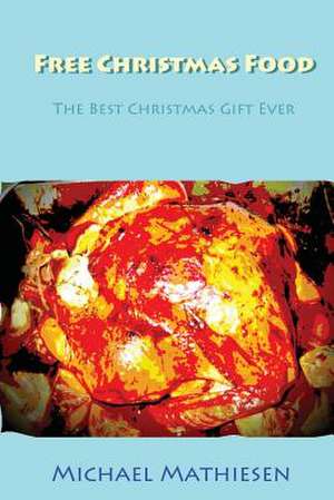 Free Christmas Food de Michael Mathiesen