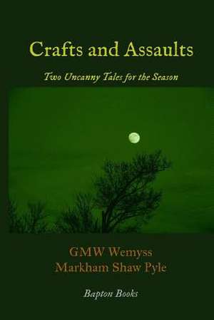 Crafts and Assaults de G. M. W. Wemyss