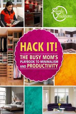 Hack It! de Family Traditions Publishing