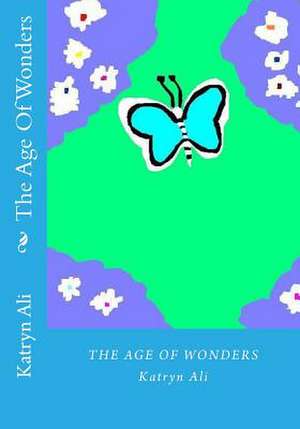 The Age of Wonders de Katryn Ali