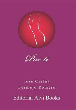 Por Ti de Jose Carlos Bermejo Romero