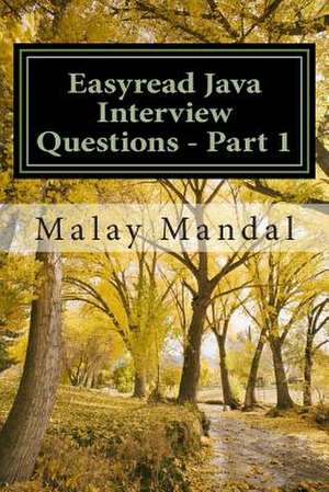 Easyread Java Interview Questions - Part 1 de MR Malay Mandal