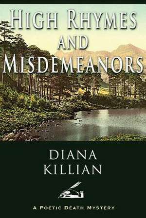 High Rhymes and Misdemeanors de Diana Killian