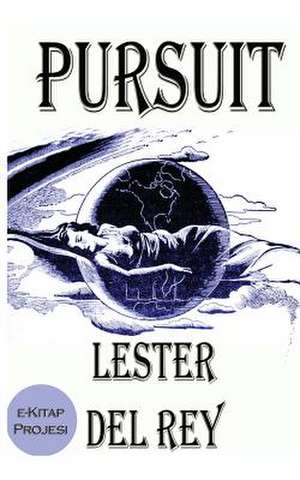 Pursuit de Lester Del Rey