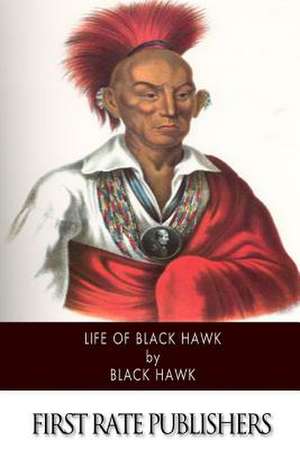 Life of Black Hawk de Black Hawk