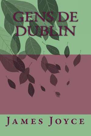 Gens de Dublin de M. James Joyce