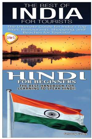 The Best of India for Tourists & Hindi for Beginners de Getaway Guides