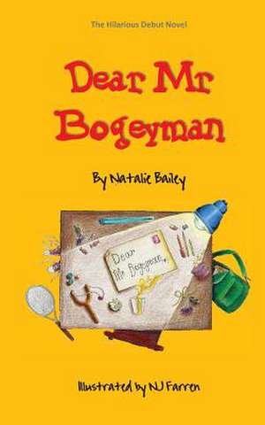 Dear MR Bogeyman de Natalie Bailey