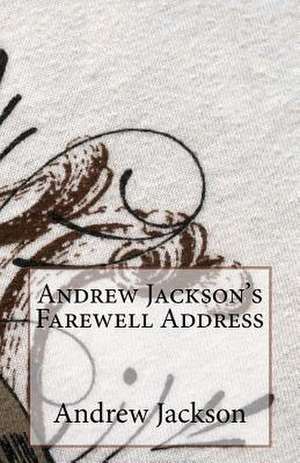 Andrew Jackson's Farewell Address de Andrew Jackson