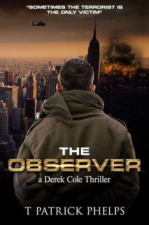 The Observer de T. Patrick Phelps