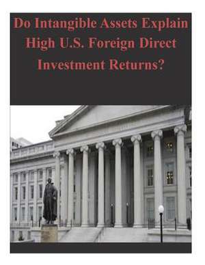 Do Intangible Assets Explain High U.S. Foreign Direct Investment Returns? de Bureau of Economic Analysis