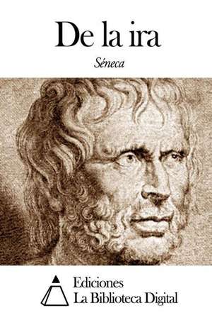 de La IRA de Seneca