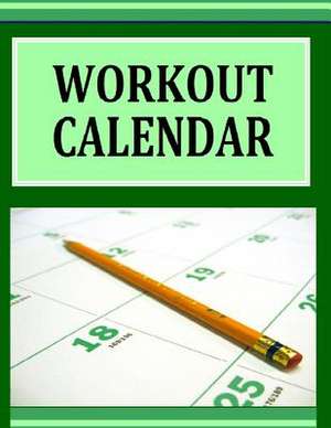 Workout Calendar de Frances P. Robinson