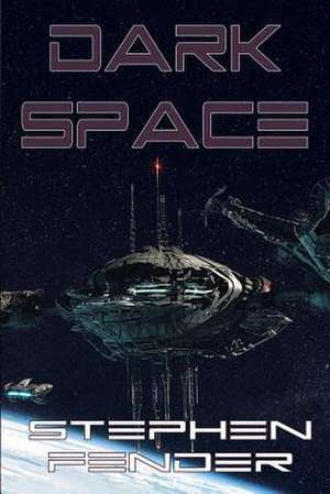 Dark Space, Kestrel Saga - Vol. 5 de Stephen a. Fender