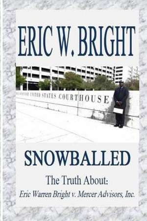 Snowballed de Eric W. Bright