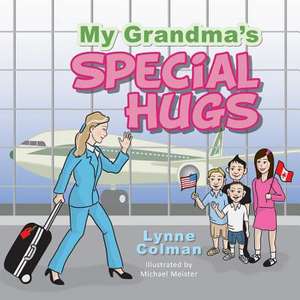 My Grandma's Special Hugs de Lynne Colman