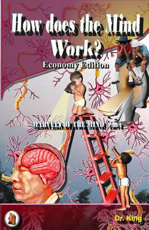 How Does the Mind Work? (Economy Edition) de Dr King