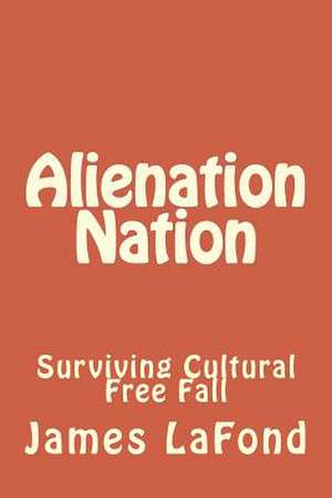 Alienation Nation de James LaFond