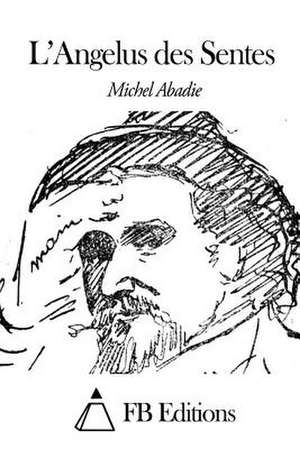 L'Angelus Des Sentes de Michel Abadie