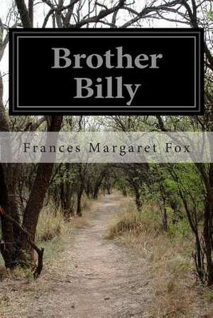 Brother Billy de Frances Margaret Fox