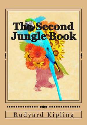 The Second Jungle Book de Rudyard Kipling