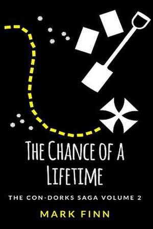 The Chance of a Lifetime de Mark Finn