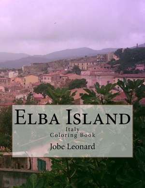 Elba Island, Italy Coloring Book de Jobe David Leonard