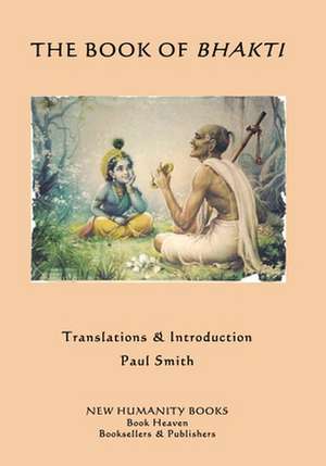 The Book of Bhakti de Paul Smith