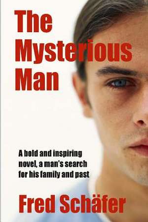 The Mysterious Man de Fred Schafer