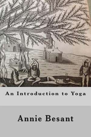 An Introduction to Yoga de Annie Besant