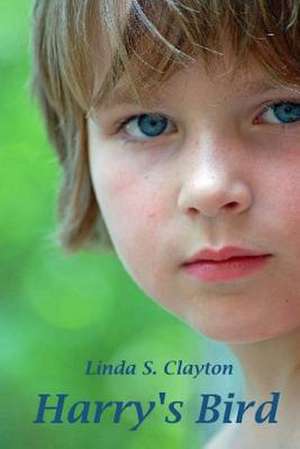 Harry's Bird de Linda S. Clayton