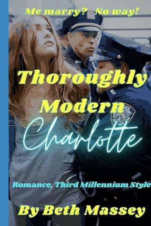 Thoroughly Modern Charlotte de Beth Massey