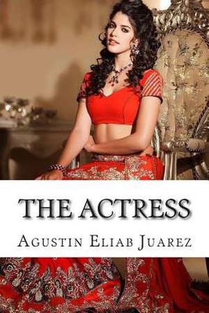 The Actress de Agustin Eliab Juarez